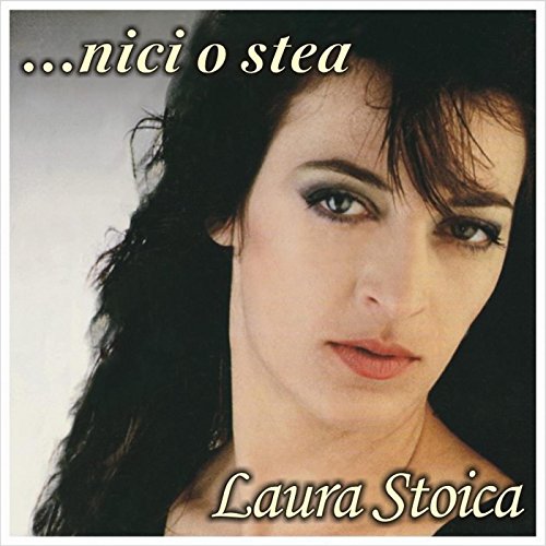 Laura Stoica - Nici O Stea