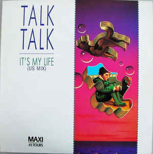 Talk Talk - It's My Life