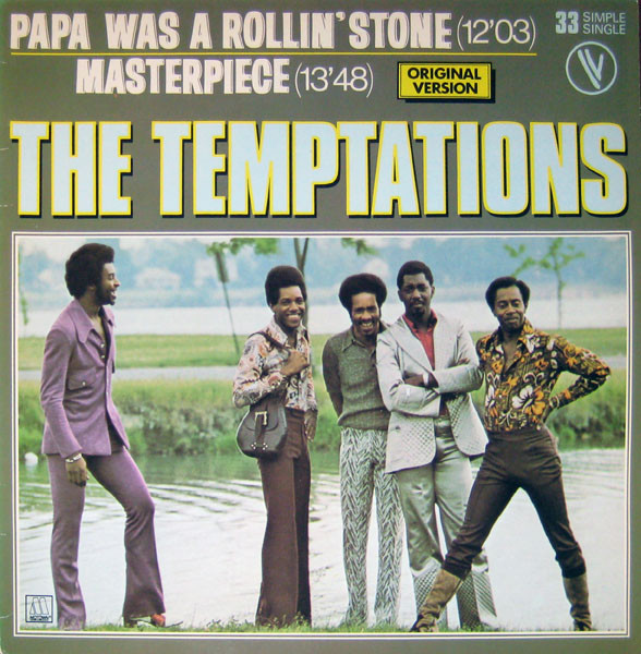 the temptations - Papa Was a Rollin' Stone
