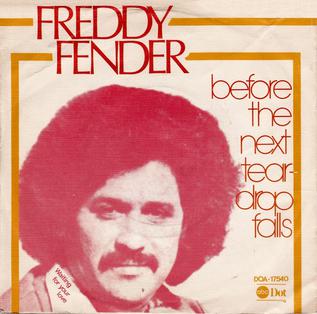 Freddy Fender - Before The Next Teardrop Falls