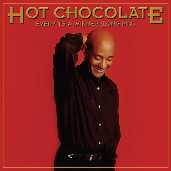 Hot Chocolate - Every 1's A Winner