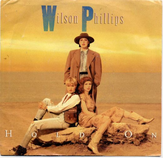 Hold On -Wilson Phillips