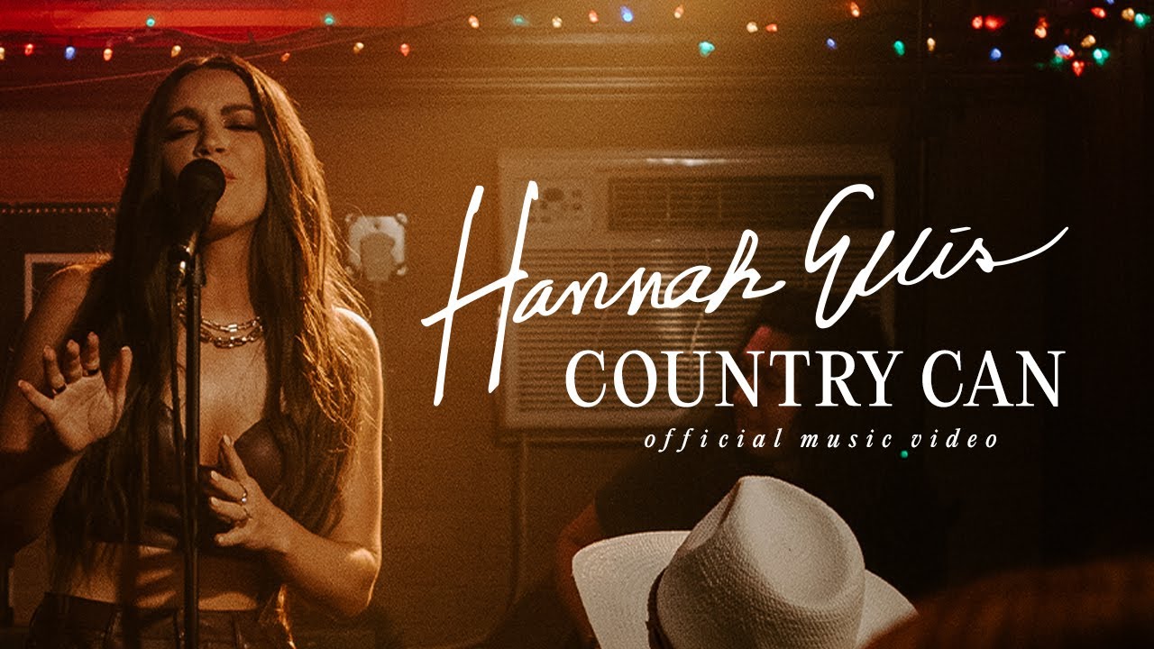 Hannah Ellis - Country Can (Official Music Video)