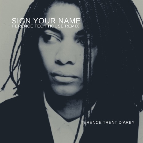 Terence Trent D’Arby – Sign Your Name