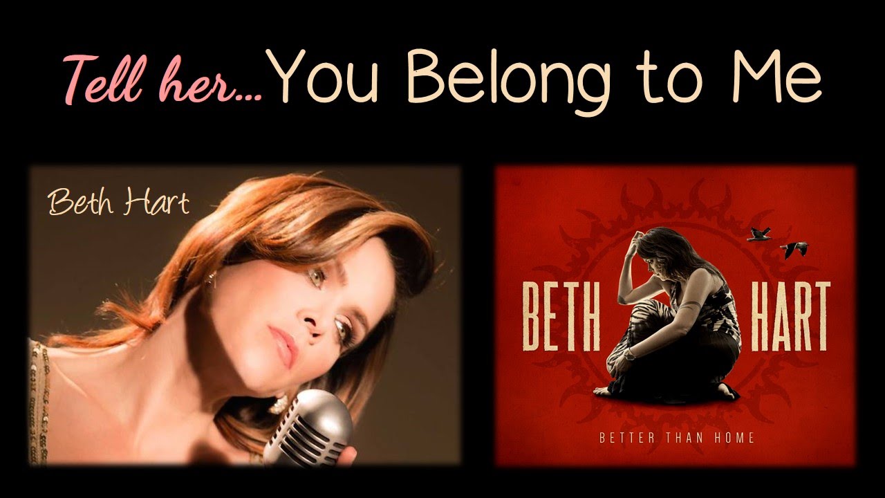 Beth Hart Tell Her You Belong To Me Lyrics radiofloratm.com